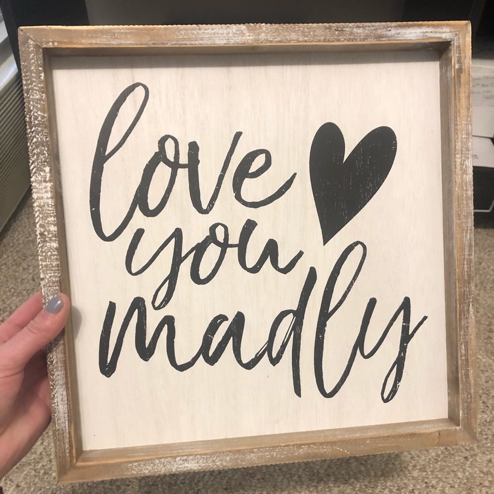 Love You Madly Wood Sign